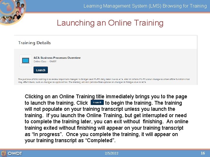 Learning Management System (LMS) Browsing for Training Launching an Online Training Clicking on an