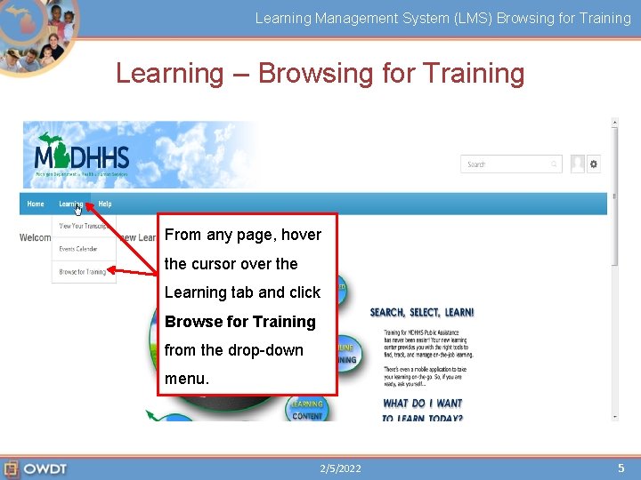 Learning Management System (LMS) Browsing for Training Learning – Browsing for Training From any