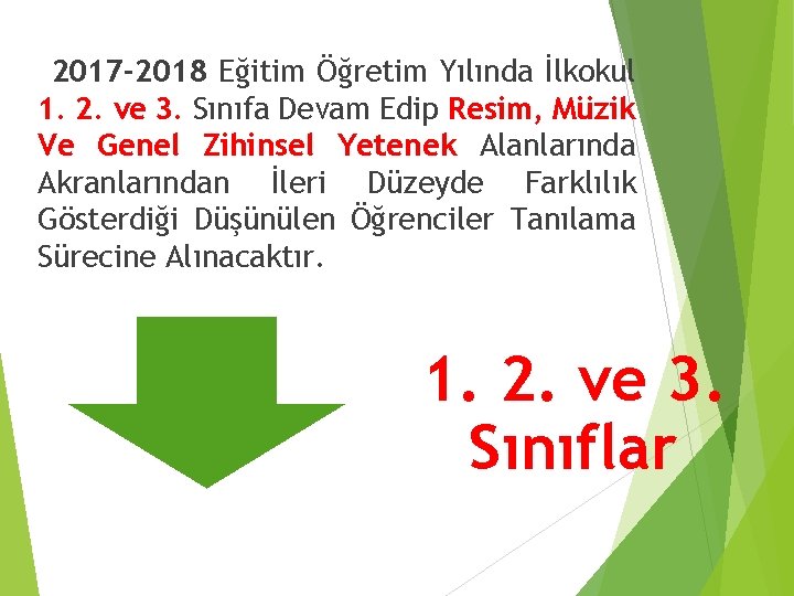 2017 -2018 Eğitim Öğretim Yılında İlkokul 1. 2. ve 3. Sınıfa Devam Edip Resim,