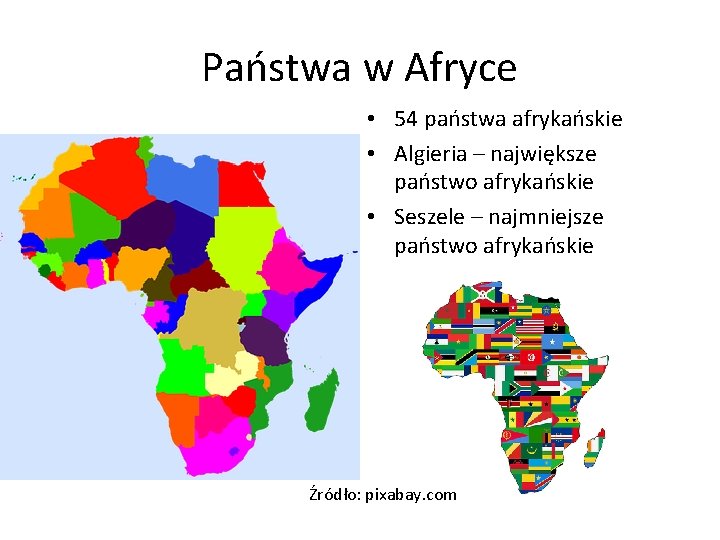 Państwa w Afryce • 54 państwa afrykańskie • Algieria – największe państwo afrykańskie •