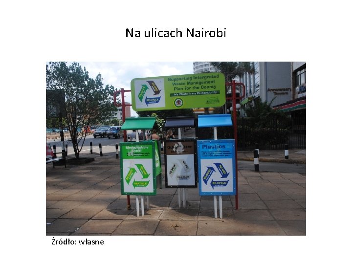 Na ulicach Nairobi Źródło: własne 