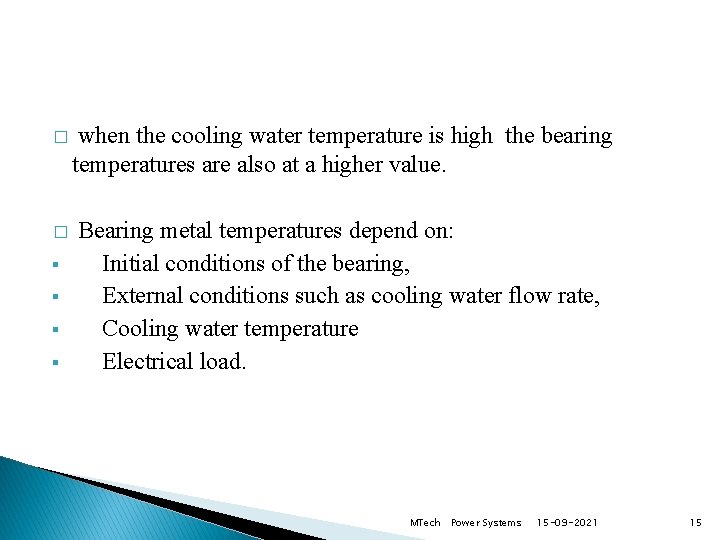 � when the cooling water temperature is high the bearing temperatures are also at