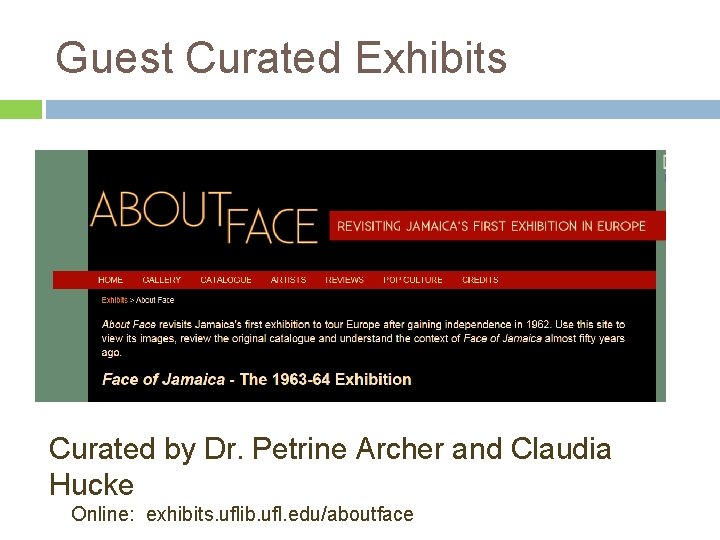 Guest Curated Exhibits Curated by Dr. Petrine Archer and Claudia Hucke Online: exhibits. uflib.