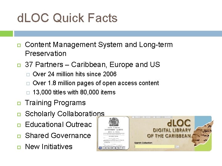 d. LOC Quick Facts Content Management System and Long-term Preservation 37 Partners – Caribbean,