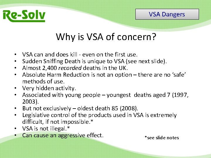 VSA Dangers Why is VSA of concern? • • • VSA can and does