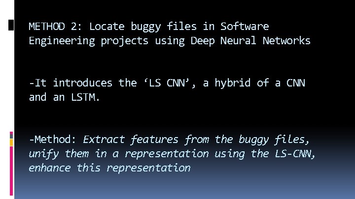 METHOD 2: Locate buggy files in Software Engineering projects using Deep Neural Networks -It