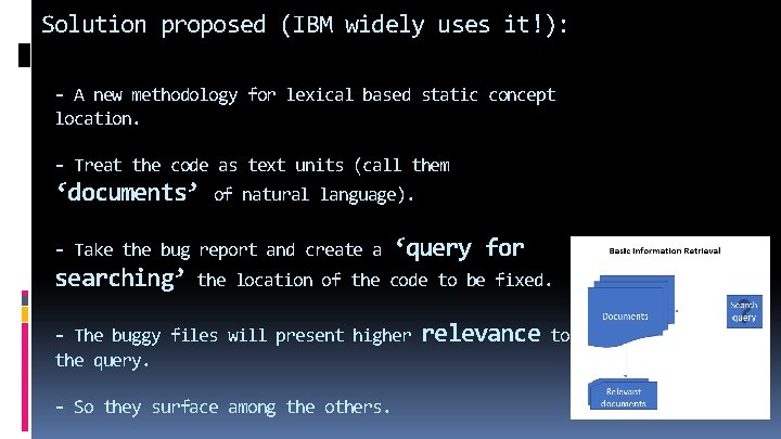 Solution proposed (IBM widely uses it!): - A new methodology for lexical based static