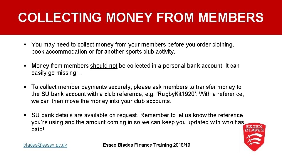 COLLECTING MONEY FROM MEMBERS § You may need to collect money from your members