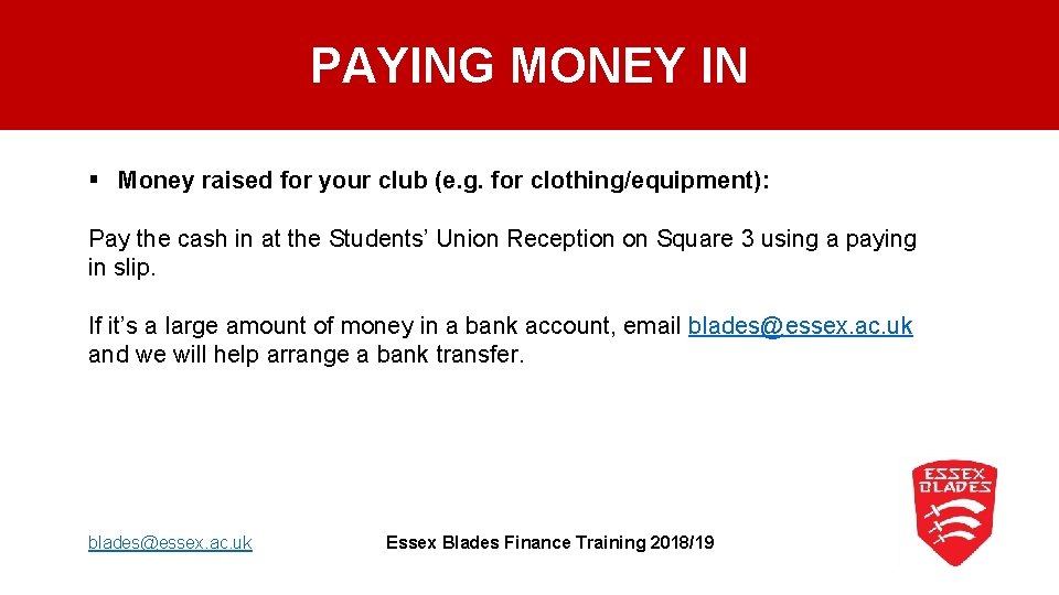 PAYING MONEY IN § Money raised for your club (e. g. for clothing/equipment): Pay