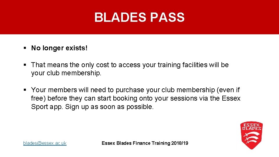 BLADES PASS § No longer exists! § That means the only cost to access