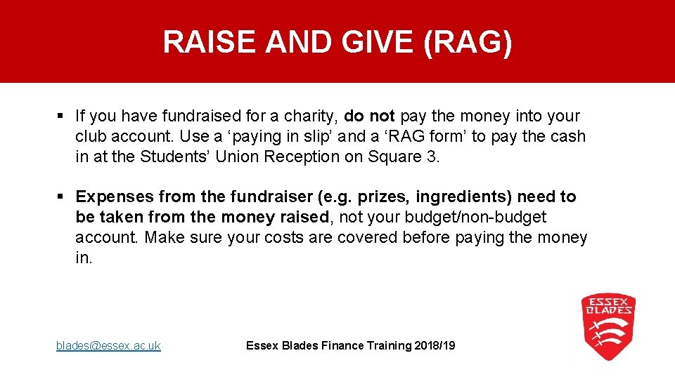 RAISE AND GIVE (RAG) § If you have fundraised for a charity, do not