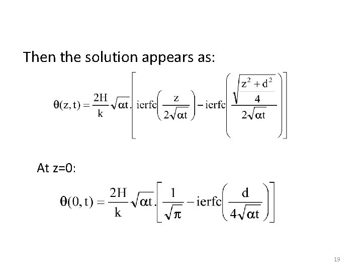 Then the solution appears as: At z=0: 19 