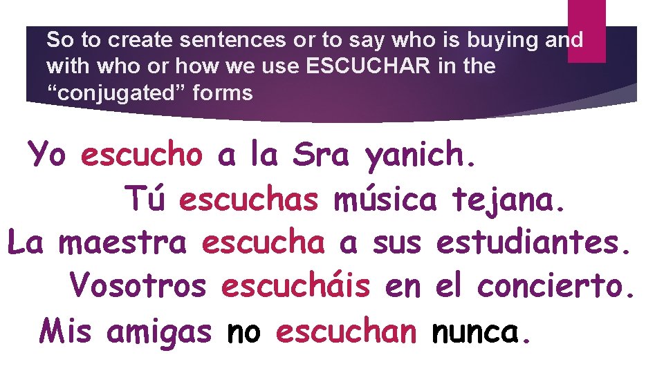 So to create sentences or to say who is buying and with who or