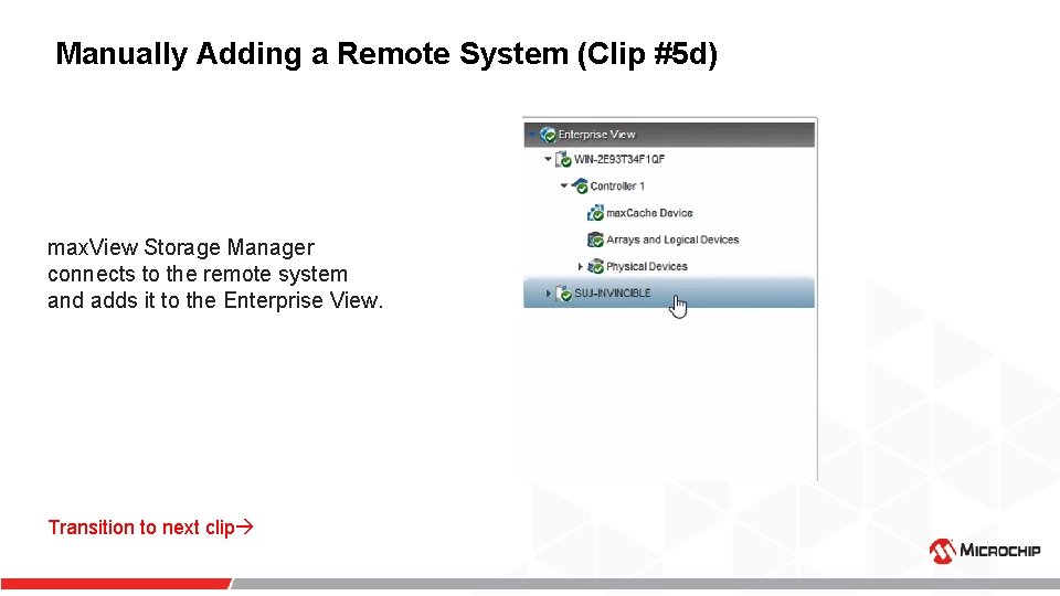 Manually Adding a Remote System (Clip #5 d) max. View Storage Manager connects to