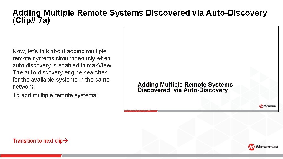 Adding Multiple Remote Systems Discovered via Auto-Discovery (Clip# 7 a) Now, let's talk about