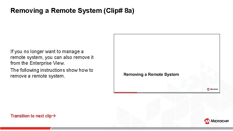 Removing a Remote System (Clip# 8 a) If you no longer want to manage
