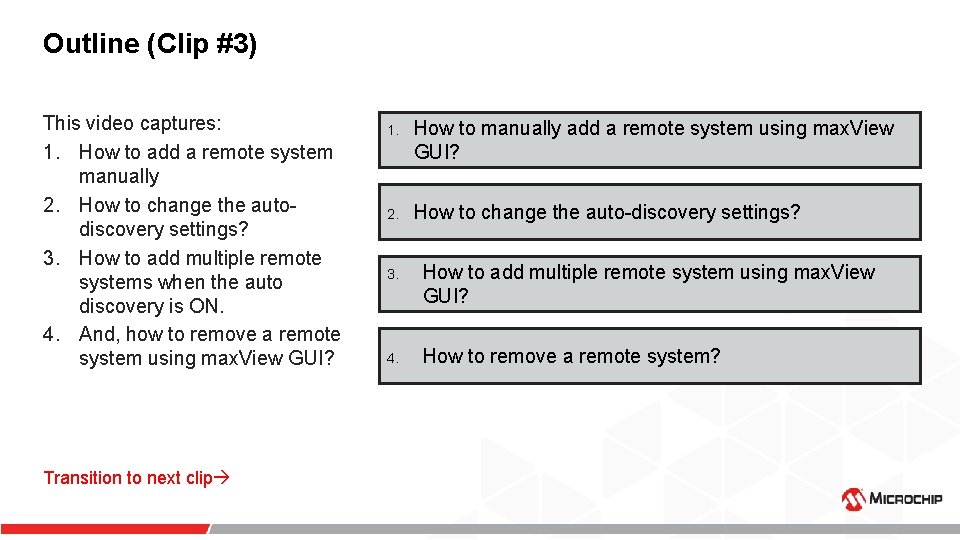 Outline (Clip #3) This video captures: 1. How to add a remote system manually