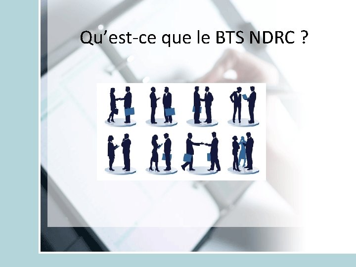 Qu’est-ce que le BTS NDRC ? 