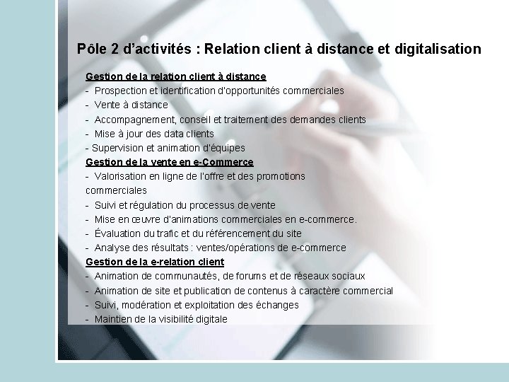 Pôle 2 d’activités : Relation client à distance et digitalisation Gestion de la relation