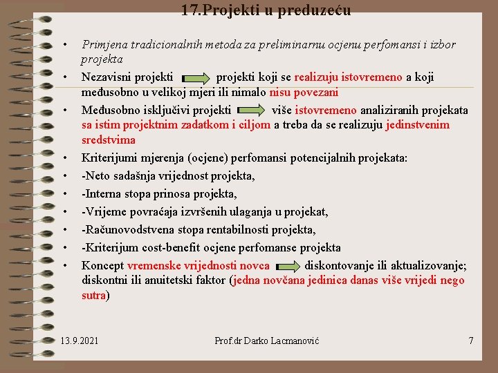 17. Projekti u preduzeću • • • Primjena tradicionalnih metoda za preliminarnu ocjenu perfomansi