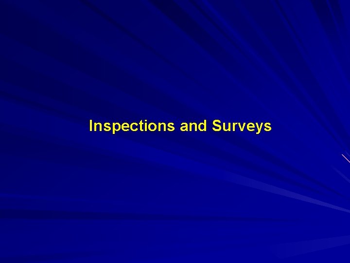 Inspections and Surveys 