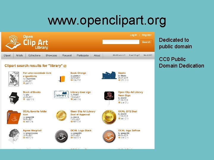 www. openclipart. org Dedicated to public domain CC 0 Public Domain Dedication 