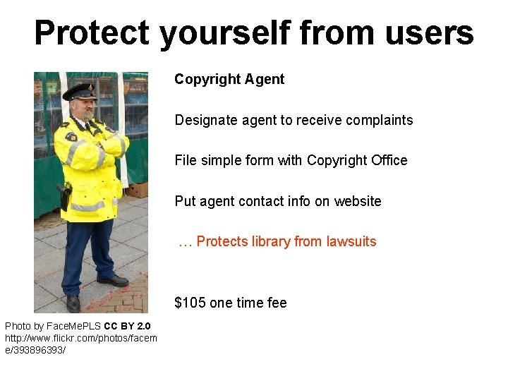 Protect yourself from users Copyright Agent Designate agent to receive complaints File simple form