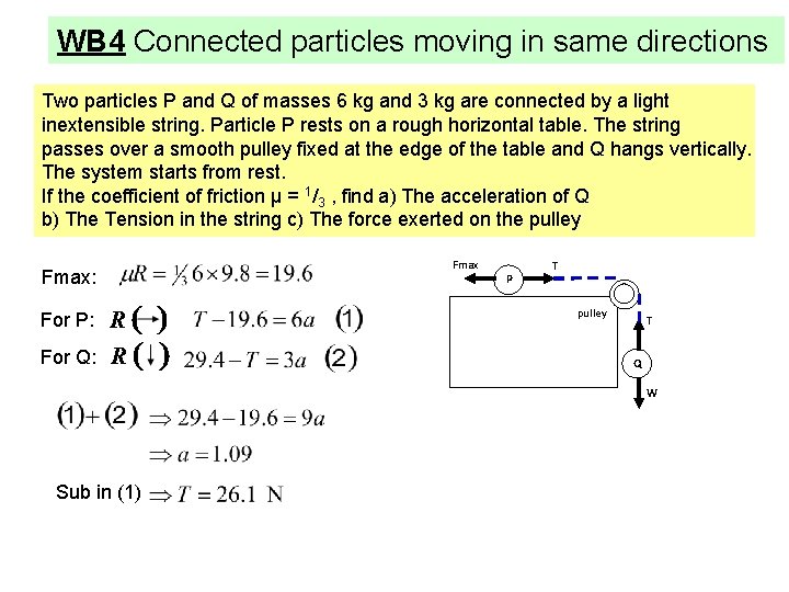 WB 4 Connected particles moving in same directions Two particles P and Q of