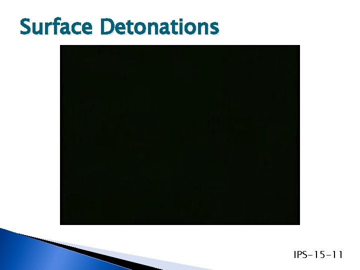 Surface Detonations VIDEO IPS-15 -11 