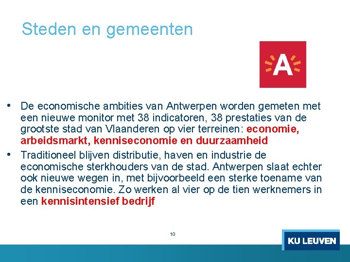Steden en gemeenten • De economische ambities van Antwerpen worden gemeten met een nieuwe