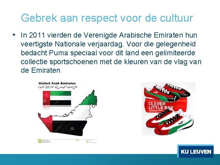 Gebrek aan respect voor de cultuur • In 2011 vierden de Verenigde Arabische Emiraten