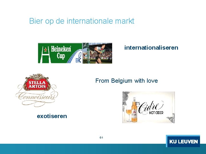 Bier op de internationale markt internationaliseren From Belgium with love exotiseren 61 
