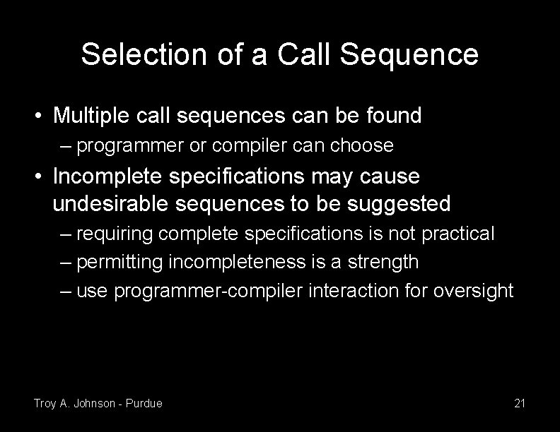 Selection of a Call Sequence • Multiple call sequences can be found – programmer Selection of a Call Sequence • Multiple call sequences can be found – programmer