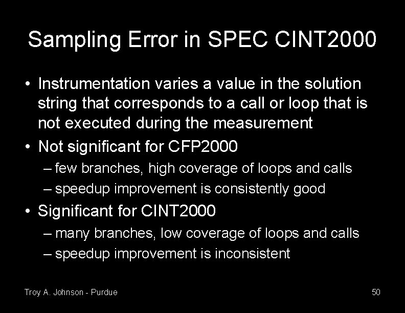 Sampling Error in SPEC CINT 2000 • Instrumentation varies a value in the solution Sampling Error in SPEC CINT 2000 • Instrumentation varies a value in the solution
