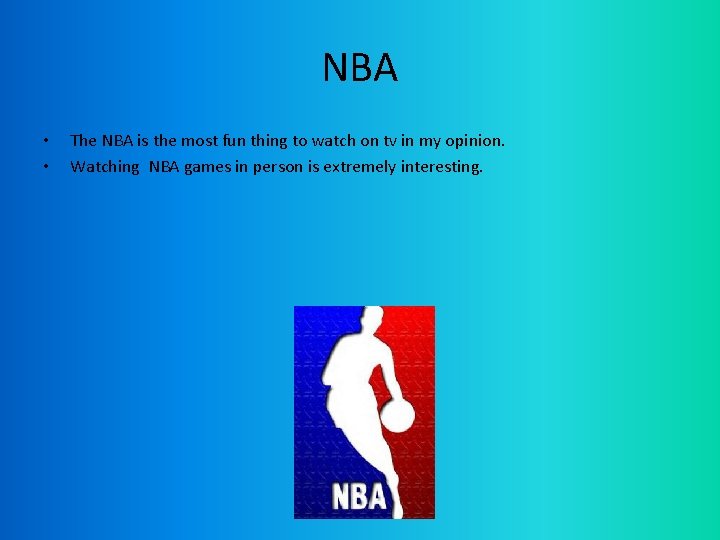 NBA • • The NBA is the most fun thing to watch on tv