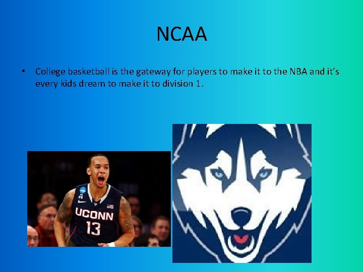NCAA • College basketball is the gateway for players to make it to the
