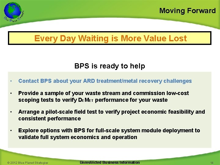 Moving Forward Every Day Waiting is More Value Lost BPS is ready to help