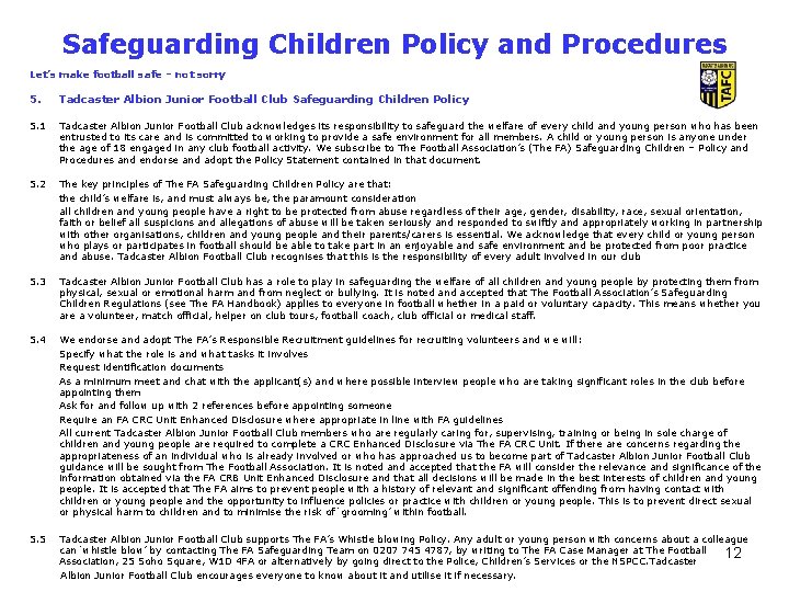 Safeguarding Children Policy and Procedures Let’s make football safe – not sorry 5. Tadcaster