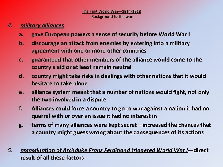 The First World War— 1914 -1918 Background to the war 4. military alliances a.