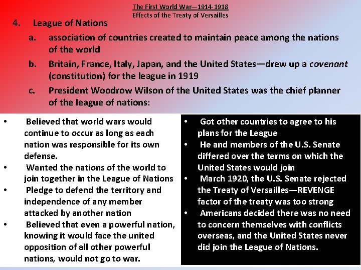 4. • • The First World War— 1914 -1918 Effects of the Treaty of