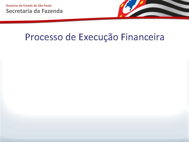 Processo de Execução Financeira 