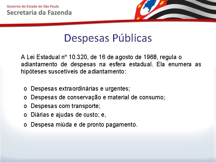 Despesas Públicas A Lei Estadual nº 10. 320, de 16 de agosto de 1968,