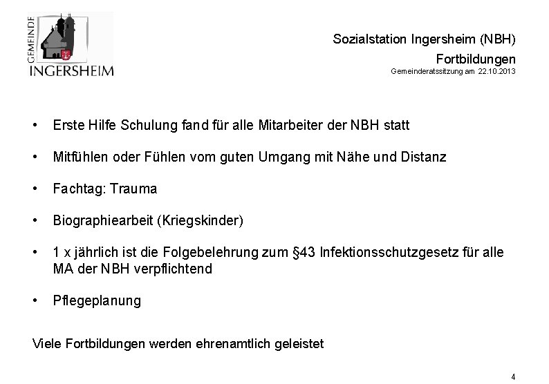 Sozialstation Ingersheim (NBH) Fortbildungen Gemeinderatssitzung am 22. 10. 2013 • Erste Hilfe Schulung fand
