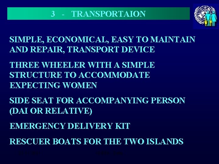 3 - TRANSPORTAION SIMPLE, ECONOMICAL, EASY TO MAINTAIN AND REPAIR, TRANSPORT DEVICE THREE WHEELER