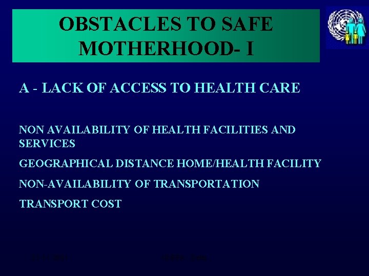 OBSTACLES TO SAFE MOTHERHOOD- I A - LACK OF ACCESS TO HEALTH CARE NON