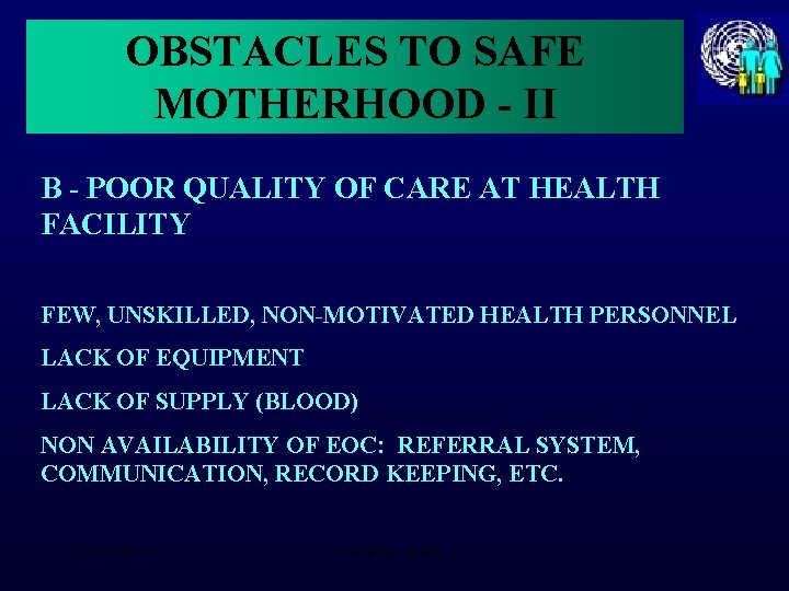 OBSTACLES TO SAFE MOTHERHOOD - II B - POOR QUALITY OF CARE AT HEALTH