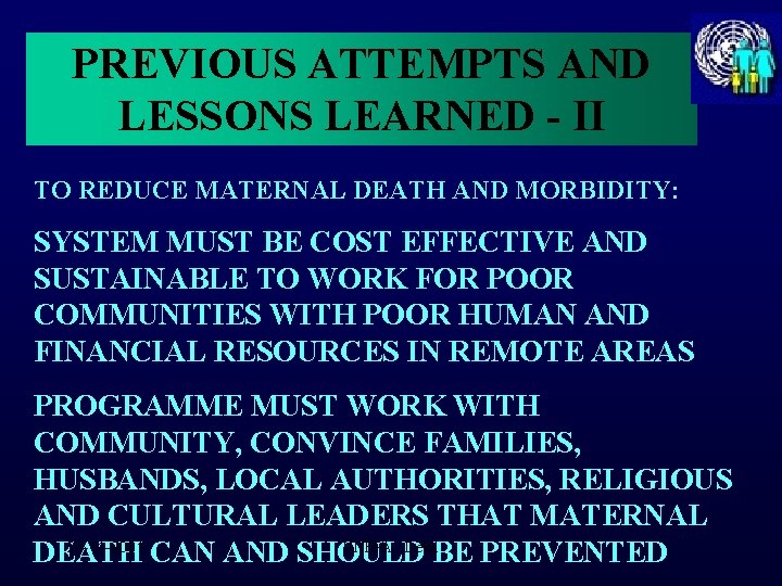 PREVIOUS ATTEMPTS AND LESSONS LEARNED - II TO REDUCE MATERNAL DEATH AND MORBIDITY: SYSTEM