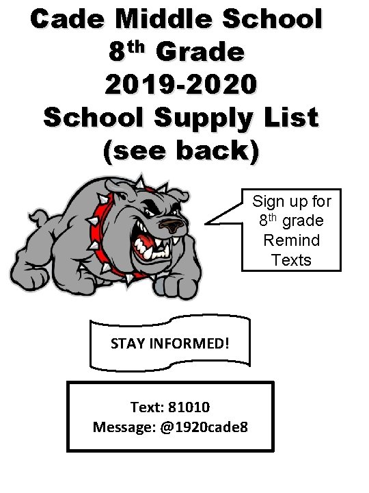 Cade Middle School 8 th Grade 2019 -2020 School Supply List (see back) Sign