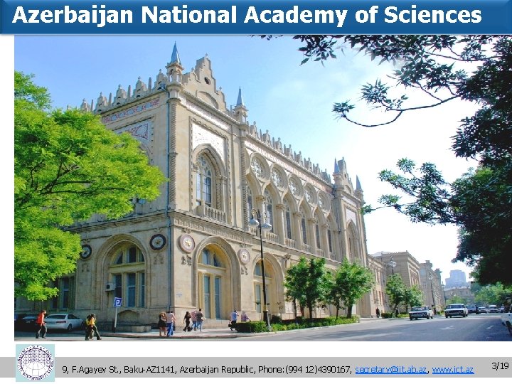 Azerbaijan National Academy of Sciences 9, F. Agayev St. , Baku-AZ 1141, Azerbaijan Republic,