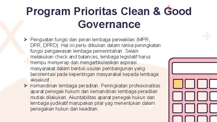 Program Prioritas Clean & Good Governance X Y Ø Penguatan fungsi dan peran lembaga